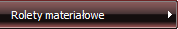 Rolety materiałowe